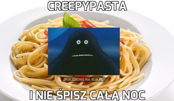 Memy z Creepypastą #3