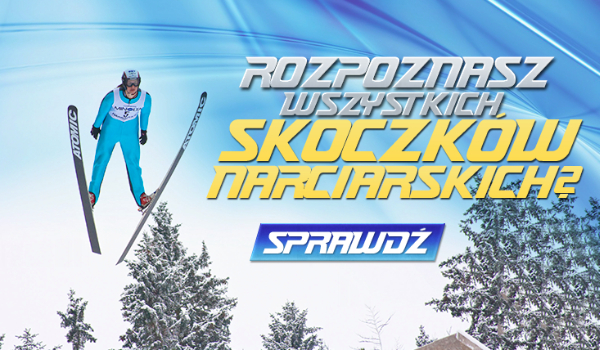 Czy rozpoznasz skoczków narciarskich? Wersja medium!
