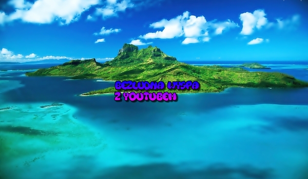 Bezludna wyspa z youtubem #1