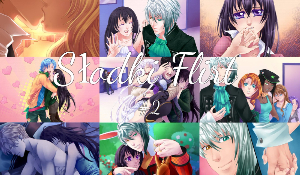 Słodki Flirt #2