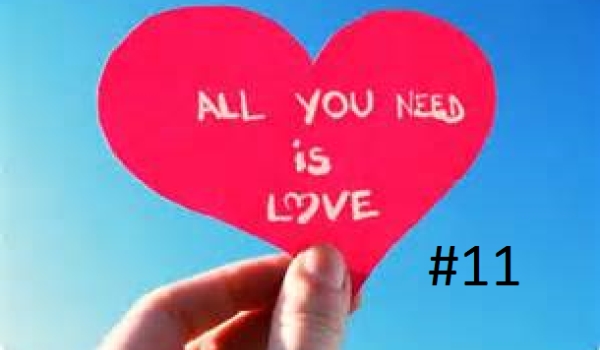 All You Need is Love #11