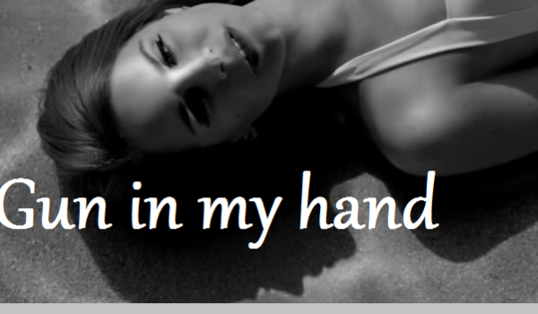 Gun in my hand 2