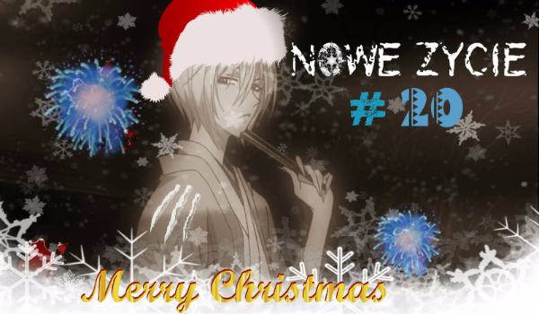 NOWE ŻYCIE…#20 -Tomoe  „Merry Christmas” !