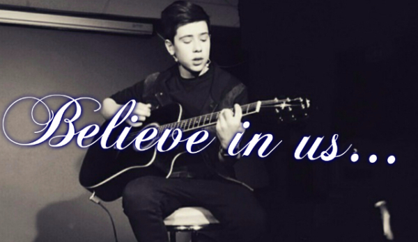 Believe in us… – Prolog