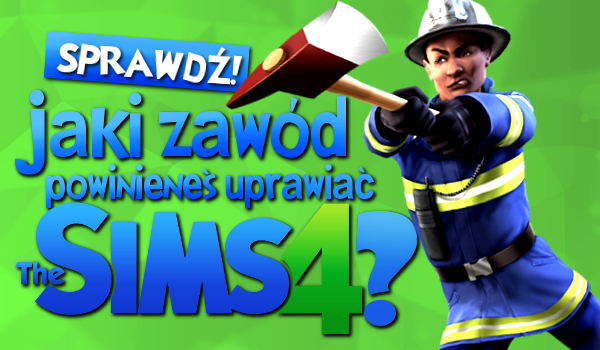 Jaką pracę powinieneś wykonywać w The Sims 4?