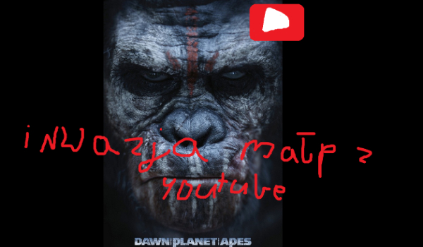 Inwazja Małp z  Youtube #4