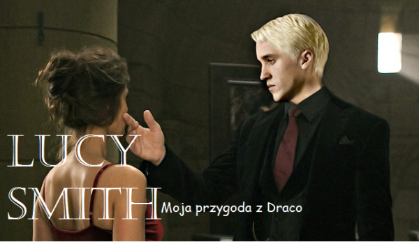 Lucy Smith „Moja historia z Draco” cz.2