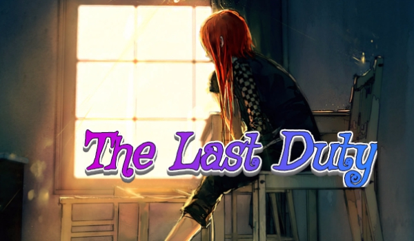 The Last Duty[OneShot]
