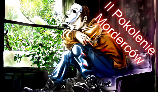 II Pokolenie Morderców #9