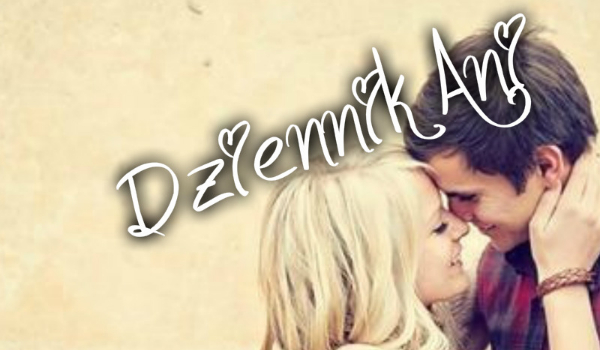 Dziennik Ani #1