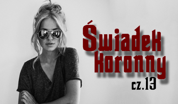 Świadek korony #13