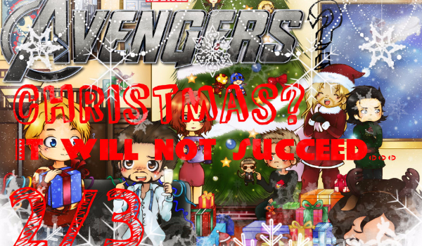 Avengers? Christmas? It will not succeed… 2/3