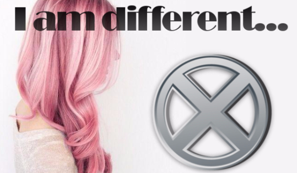 I am different… #2