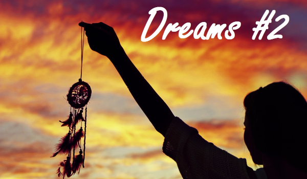 Dreams #2