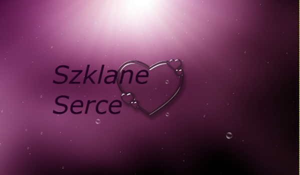 Szklane serce #2