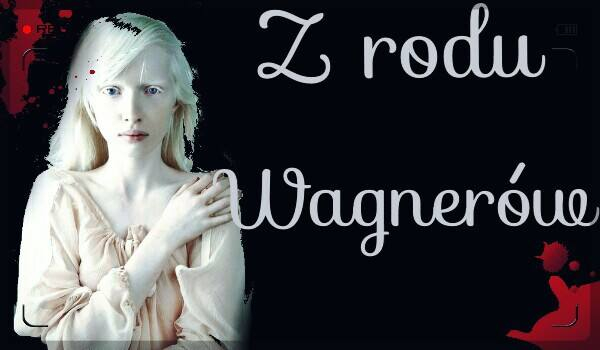 Z rodu Wagnerów 7