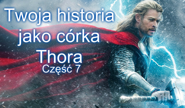 Twoja historia jako córka Thora #7