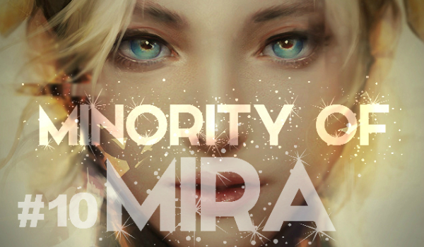Minority Of Mira #10 – Dzieci wojny.