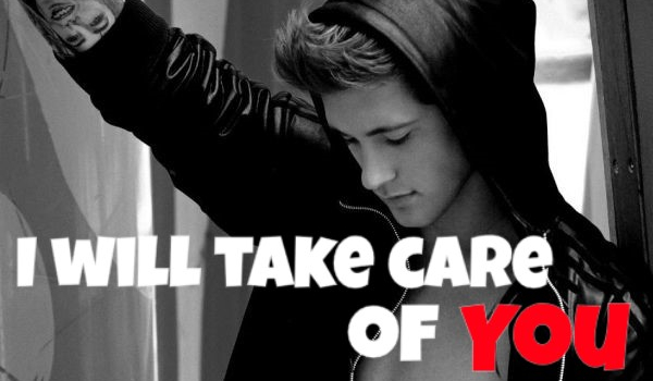 I will take care of you #4