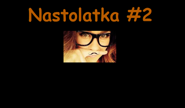 Nastolatka #2