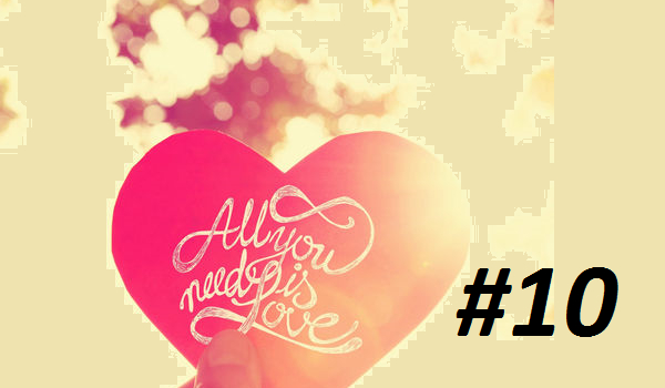 All you need is love #10