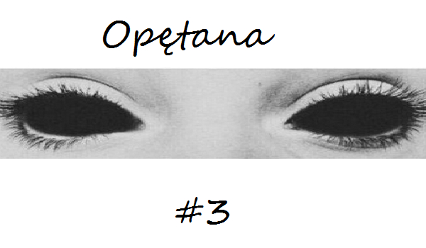 Opętana #3