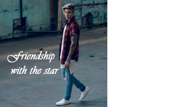 Friendship with the star #1