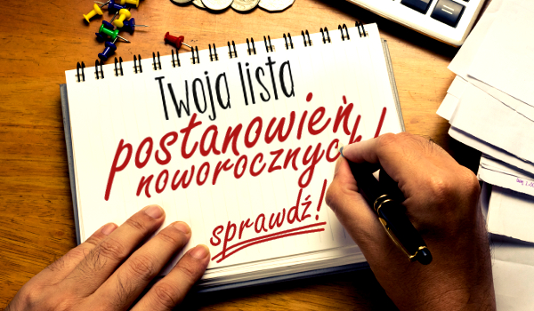 Twoja lista postanowień noworocznych!