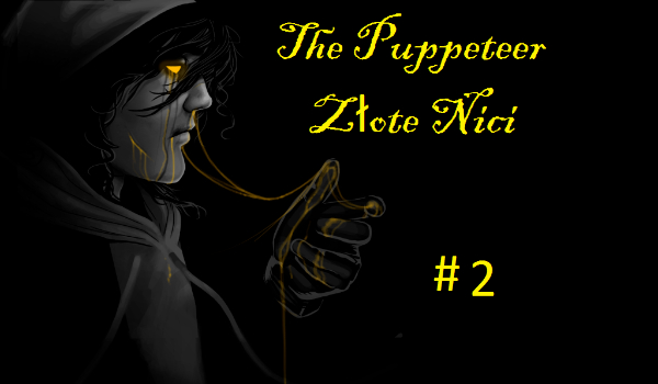złote nici – the puppeeter #2