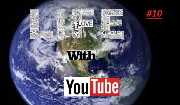 Life With YouTube #10 Koniec