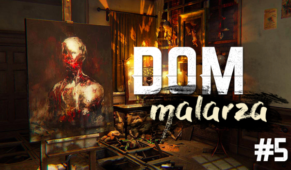 Dom Malarza #5
