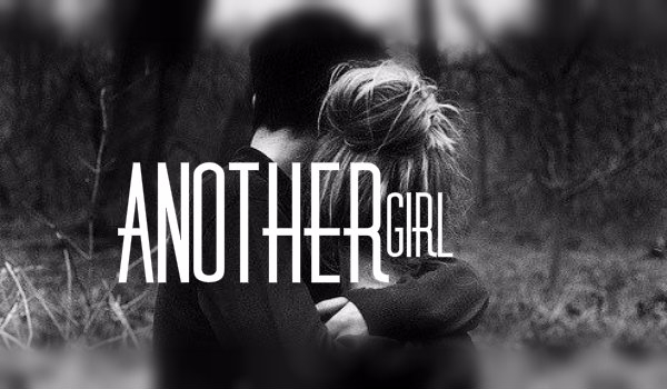 Another Girl – PROLOG