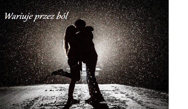 Wariuję przez ból #2