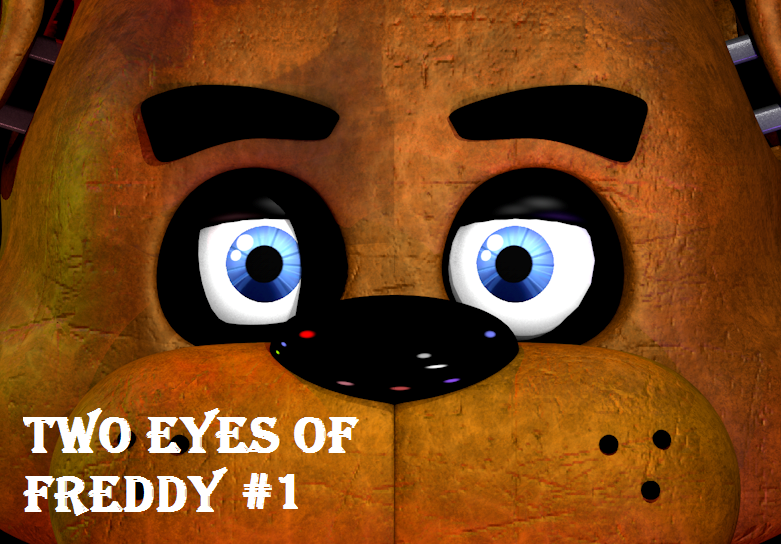 Two eyes of Freddy #1