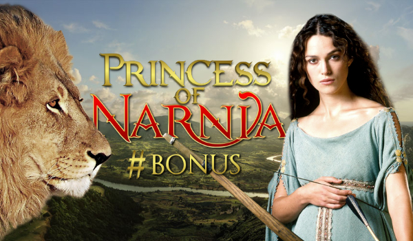 Princess of Narnia #Bonus