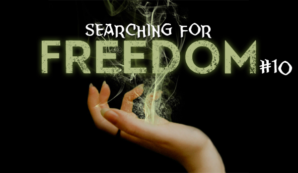 Searching for freedom #10