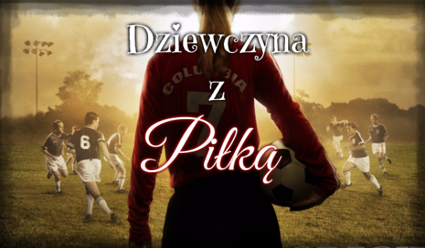 Dziewczyna z piłką – #4