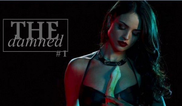 ── The damned. I