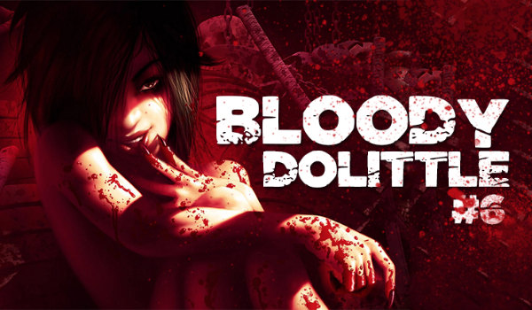 Bloody Dolittle #6