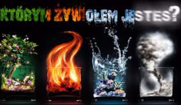 Jakim żywiołem jesteś