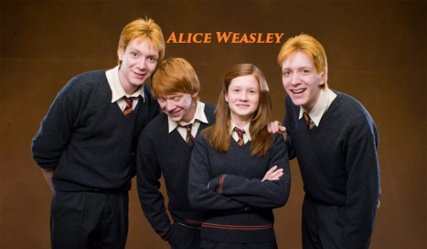 Alice Weasley #1 #ZAWIESZONA#
