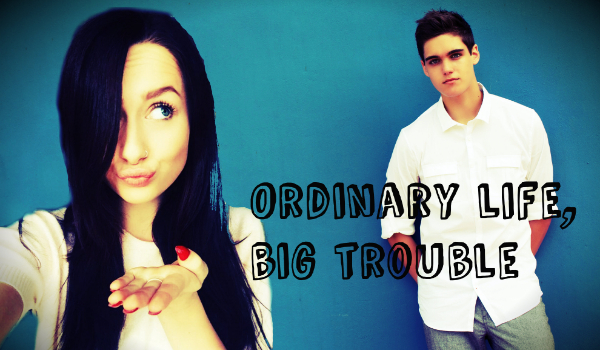 Ordinary life, big trouble #Postacie !!!