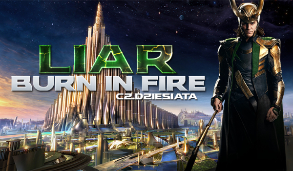 Liar, Burn In Fire #10