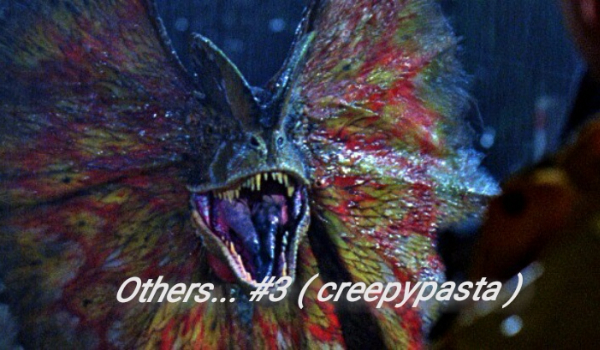 Others… #3 ( creepypasta )