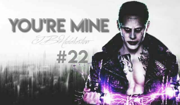 You’re mine 22 II Joker