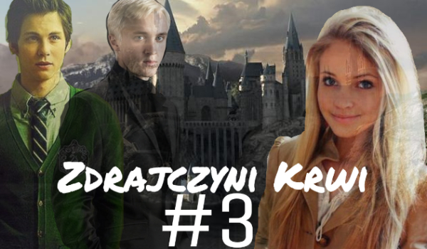 Zdrajczyni krwi #3