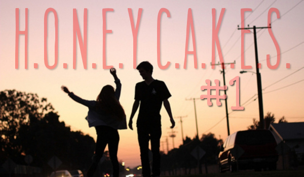 H.O.N.E.Y.C.A.K.E.S #1