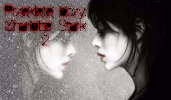 Przeklęte oczy: Charlotte Stark 2 #5