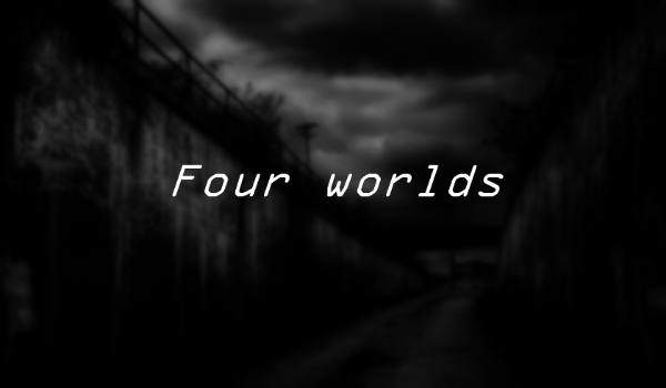 Four worlds – Prolog