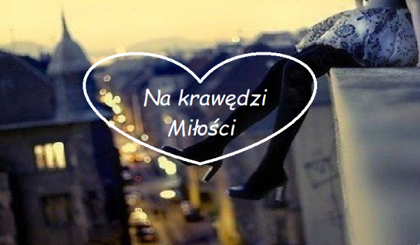Na krawędzi miłości #2